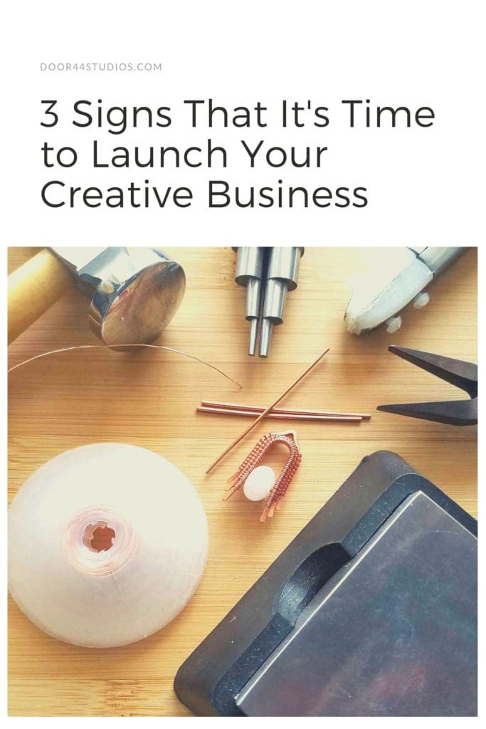 Are you thinking about starting your own creative business? These are the three signs that helped me see that it was time to launch my jewelry business. 