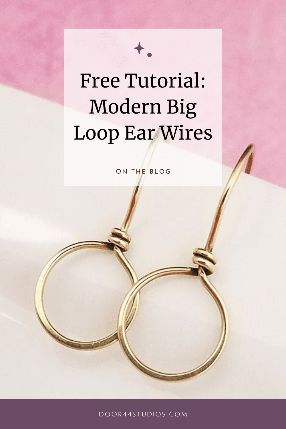 Modern Big Loop Ear Wires: A Wirework Basics Tutorial - Door 44